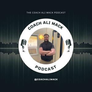 The Coach Ali Mack Podcast