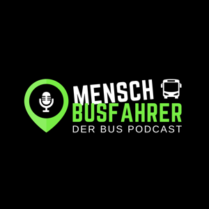 Mensch Busfahrer - Der BUS Podcast