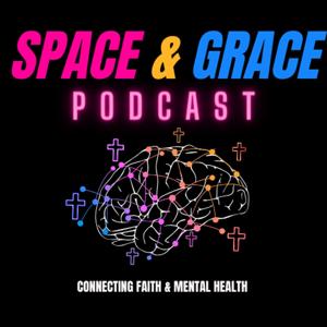 Space & Grace Podcast