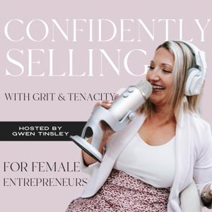 Confidently Selling with Grit & Tenacity For Female Entrepreneurs