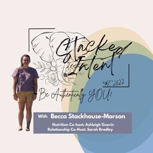 Stacked Intent: Be Authentically YOU!