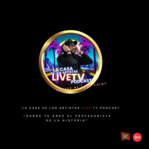 La Casa De Los Artistas Live Tv Podcast
