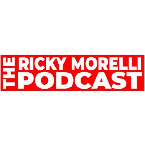 Ricky Morelli - The Podcast