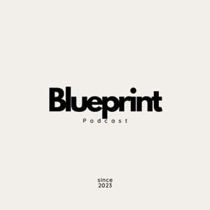 ​WELCOME TO THE BLUEPRINT BY JOHANN PSAILA