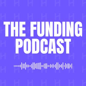 The funding podcast