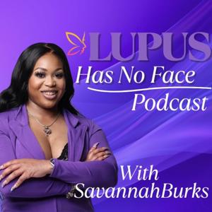 Lupus has No face Podcast