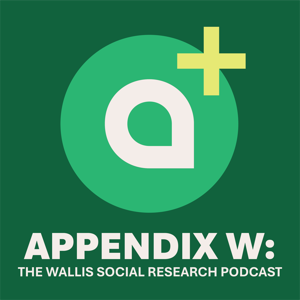 Appendix W: The Wallis Social Research Podcast