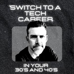 Switch to a Tech Career in Your 30s and 40s