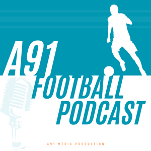 The A91 Football Podcast