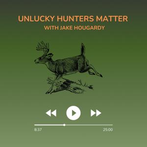 Unlucky Hunters Matter