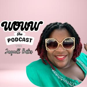 WOWW The Podcast