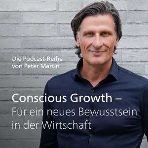 Conscious Growth – Für ein neues Bewusstsein in der Wirtschaft
