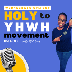Holy to YHWH Movement the Pod: Our Journey to Holiness