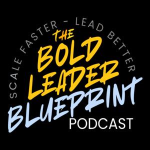 The Bold Leader Blueprint