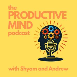 The Productive Mind Podcast