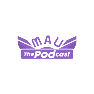 #MAUthepodcast
