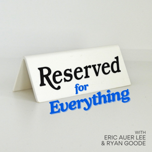 Reserved for Everything