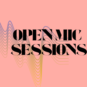 OPEN MIC SESSIONS