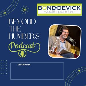 Bond&Devick's Beyond the Numbers Podcast