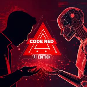 Code Red: AI Edition