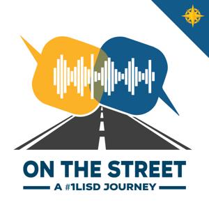 On the Street: A #1LISD Journey