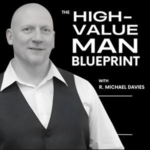 The High Value Man Blueprint