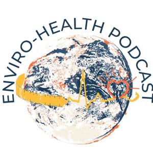 The EnviroHealth Podcast