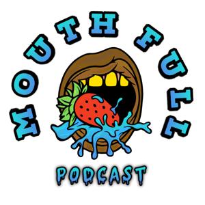 MouthFull Podcast