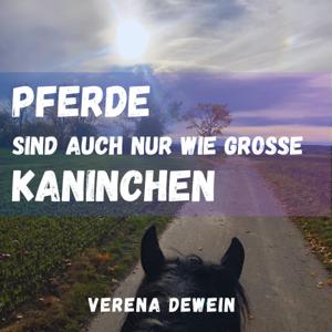 Pferde sind auch nur wie große Kaninchen