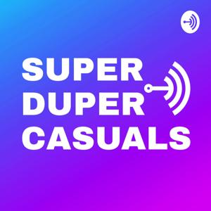 Super Duper Casuals