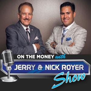 On The Money Radio Show with Jerry & Nick Royer