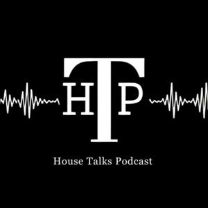 House Talks Podcast