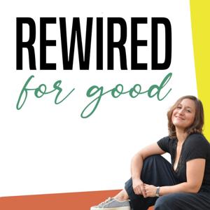 Rewired for Good