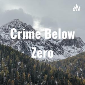 Crime Below Zero