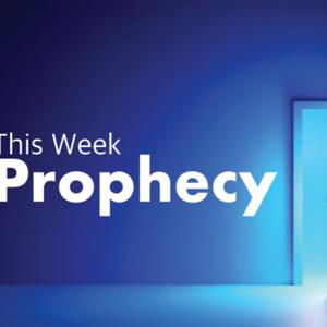 This Week in Prophecy