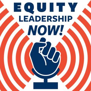 Equity Leadership Now!