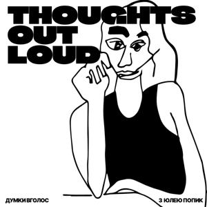 THOUGHTS OUT LOUD