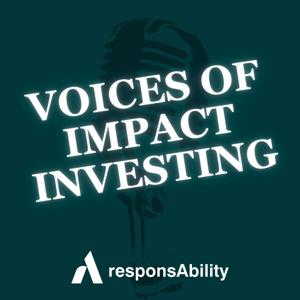 Voices of Impact Investing