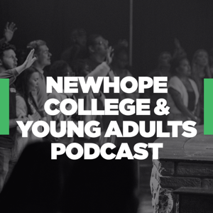 NewHope College & Young Adults Podcast