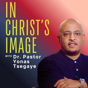 Pastor Yonas Tsegaye / in Christ's image