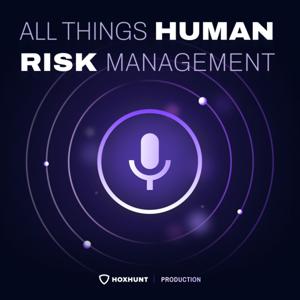 All Things Human Risk Management