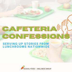 Cafeteria Confessions