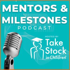 Mentors & Milestones Podcast