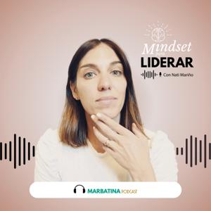 Mindset para Liderar con Nati Mariño