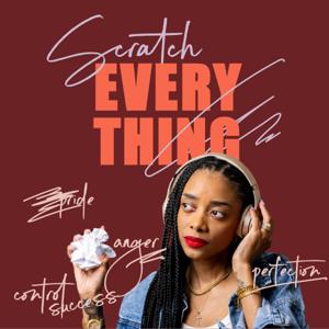 Scratch Everything Podcast