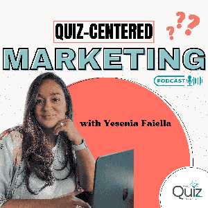 Quiz-Centered Marketing
