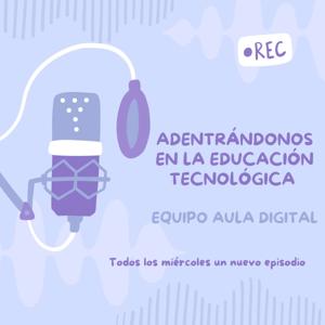 Adentrándonos en la educación tecnológica