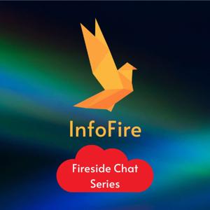 InfoFire - A Fireside Chat by Information Matters