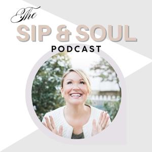 Sip and Soul Podcast