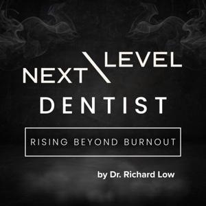 Next Level Dentist: Rising Beyond Burnout